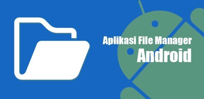 Aplikasi File Manager Terbaik 2025: Fitur Aman & Dukungan Quick Share